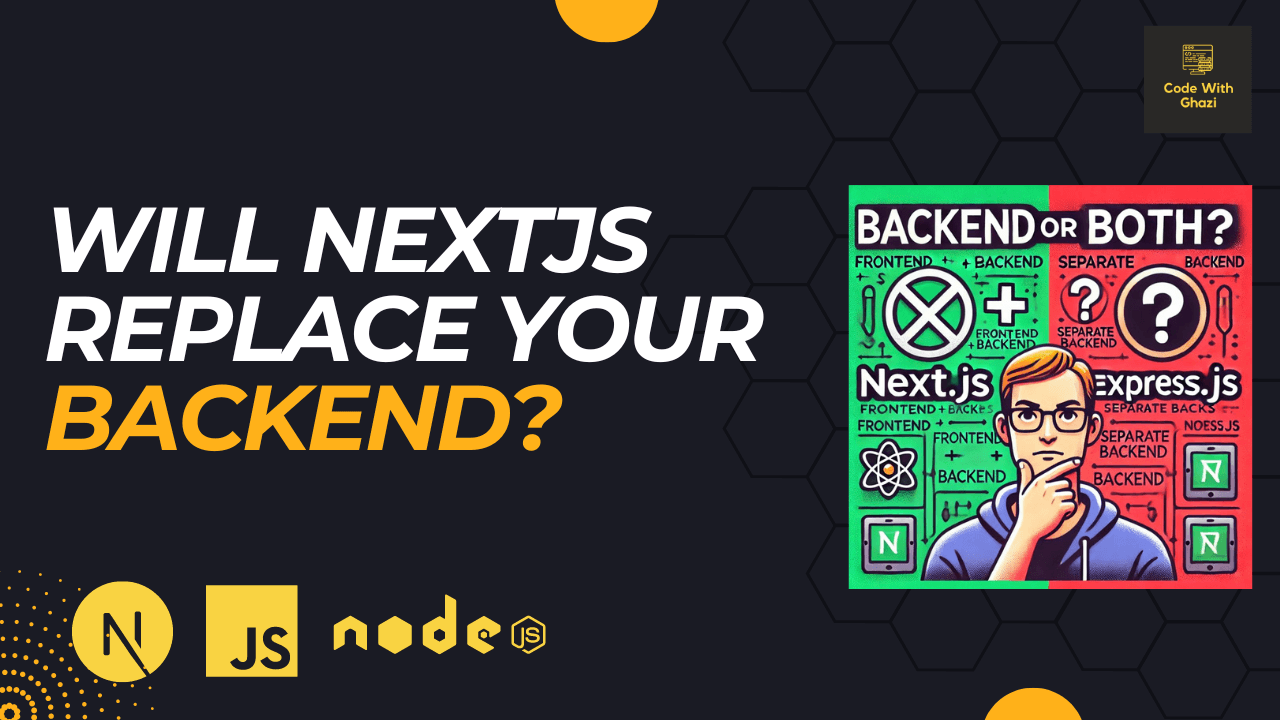 Can Next.js Replace Your Backend? Pros, Cons, and Real-World Use Cases